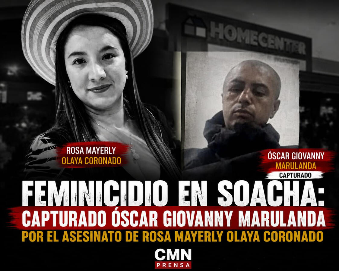 FEMINICIDIO EN SOACHA: CAPTURADO ÓSCAR GIOVANNY MARULANDA